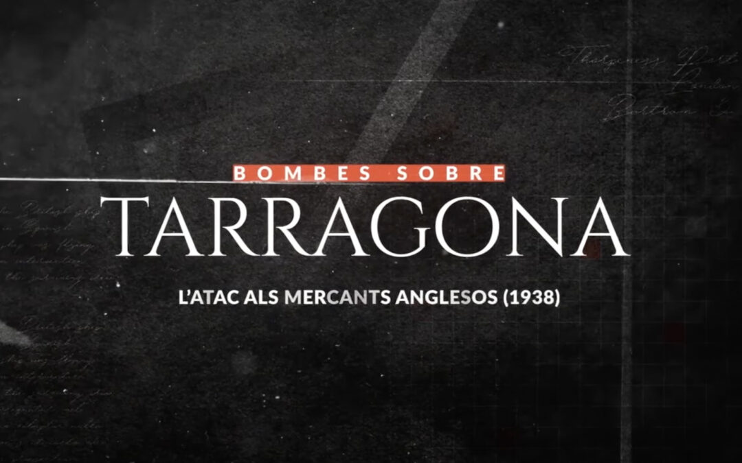 Bombes sobre Tarragona. L’atac als mercants anglesos (1938)